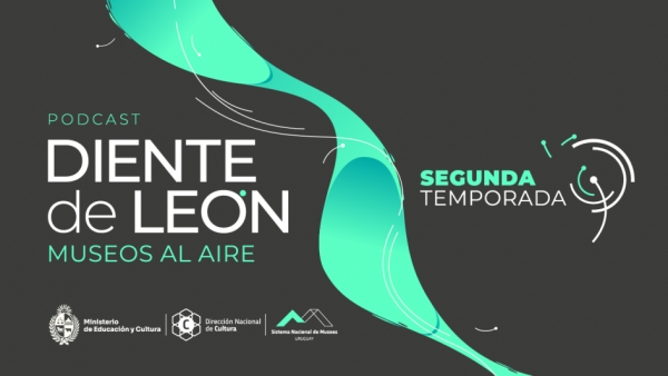 Segunda temporada del podcast “Diente de León. Museos al aire”