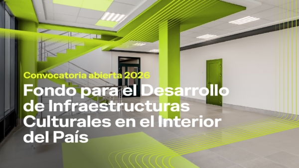 Convocatoria abierta para el Fondo para el Desarrollo de Infraestructuras Culturales en el Interior del Pa&iacute;s 2026