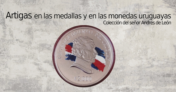 Colecci&oacute;n Garc&iacute;a Uriburu recuerda a Artigas con una selecci&oacute;n de medallas y monedas